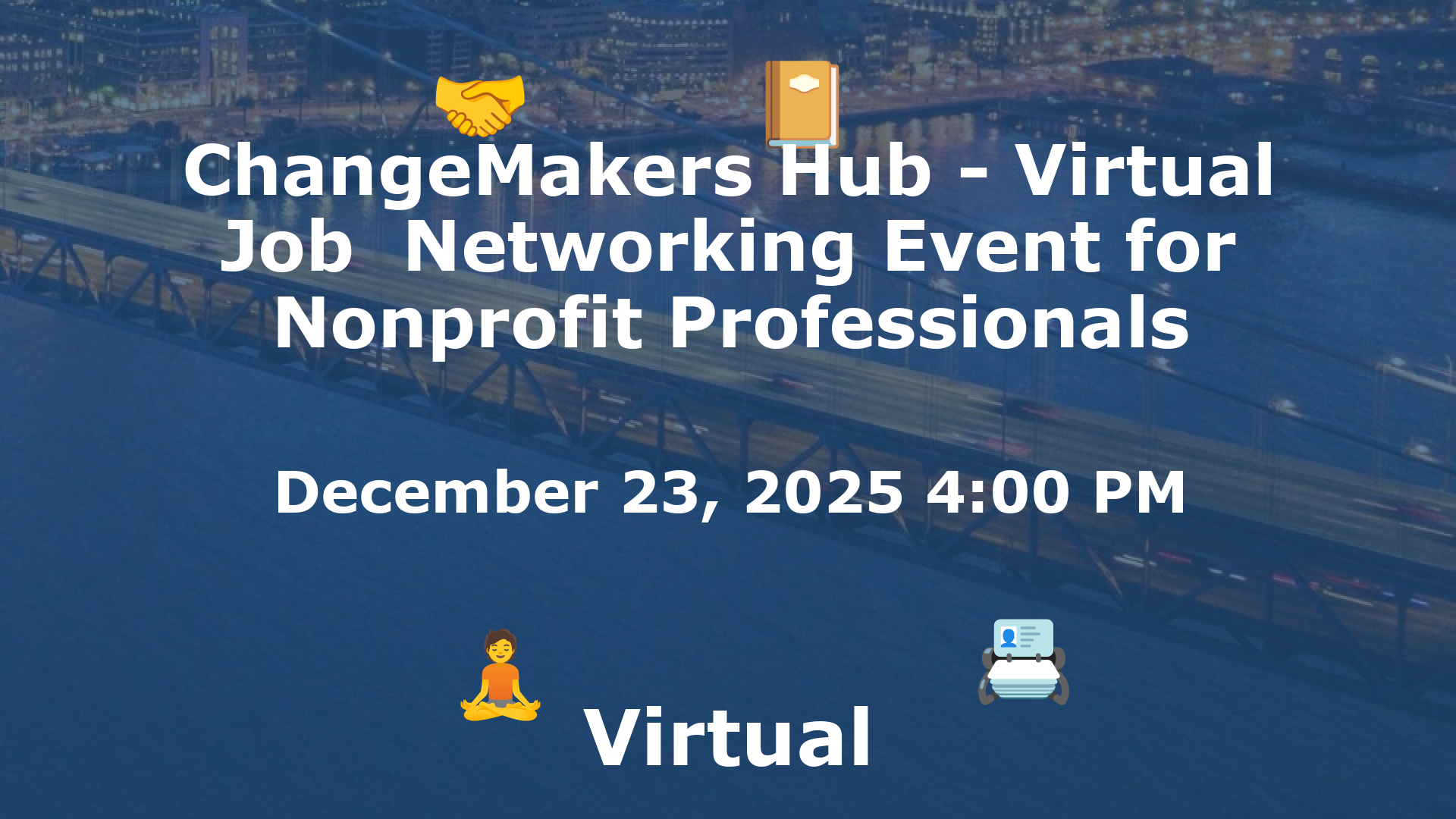 ChangeMakers Hub - Virtual Job  Networking Event for Nonprofit Professionals event image